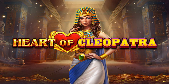Cara Bermain Slot Heart of Cleopatra Agar Jackpot Mudah Didapat