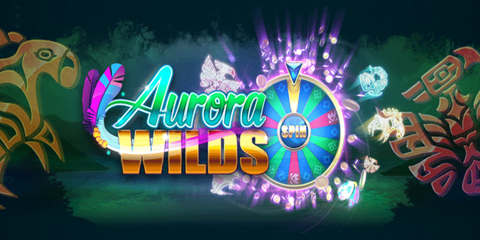 Tips Slot Aurora Wilds yang Membantu Mendapat Jackpot